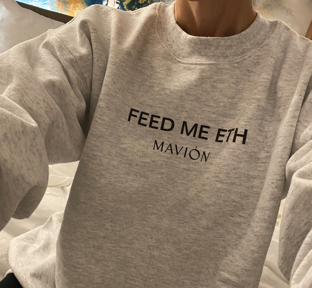 "Feed Me ETH" Sweatshirt